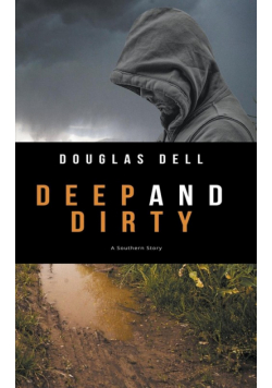 Deep and Dirty