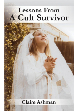 Lessons From A Cult Survivor
