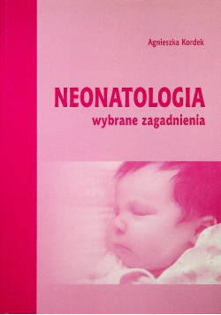 Neonatologia wybrane zagadnienia