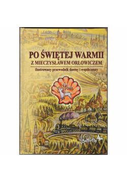 Po świętej Warmii z Mieczysławem Orłowiczem