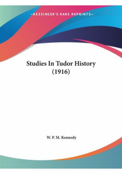 Studies In Tudor History (1916)