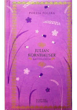 Poezja Polska Julian Kornhauser Antologia