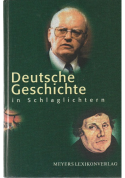 Deutsche Geschichte in Schlaglichtern