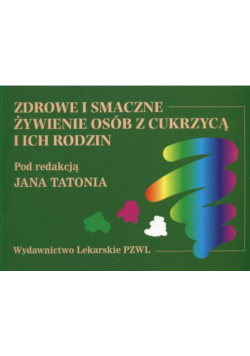 Zdrowie i smaczne żywienie osób z cukrzycą i ich rodzin