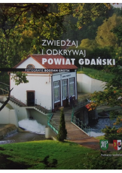 Zwiedzaj i odkrywaj Powiat Gdański