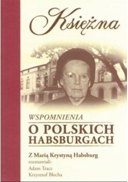 Księżna Wspomnienia o polskich Habsburgach