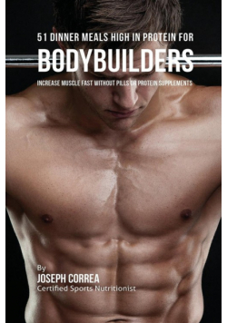 51 Bodybuilder Dinner Meals High In Protein