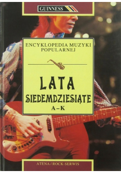 Encyklopedia muzyki popularnej Lata siedemdziesiąte A - K