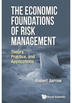 The Economic Foundations of Risk Management