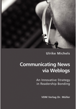 Communicating News via Weblogs