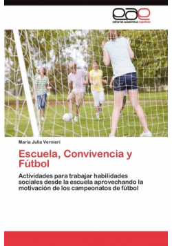 Escuela,  Convivencia  y Fútbol
