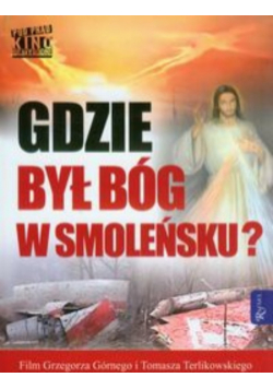 Gdzie był Bóg w Smoleńsku DVD NOWA