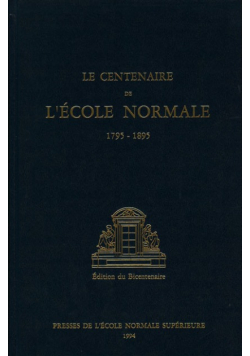 Le centenaire de l ecole normale 1795 1895