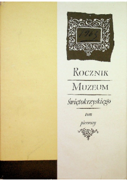 Rocznik Muzeum Świętokrzyskiego Tom 1