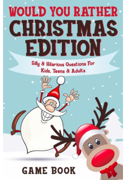 Would You Rather Game Book - Christmas Edition