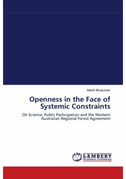 Openness in the Face of Systemic Constraints