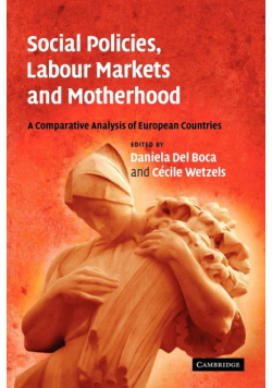 Social Policies, Labour Markets and Motherhood