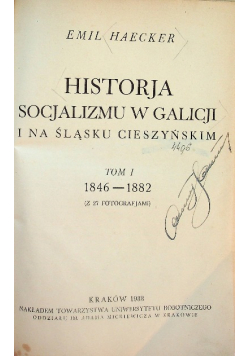Historja socjalizmu w Galicji i na Śląsku Cieszyńskim tom 1 1933 r.
