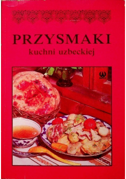 Przysmaki kuchni uzbeckiej