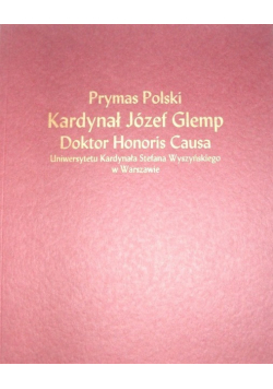 Prymas Polski Kardynał Józef Glemp Doktor Honoris Causa
