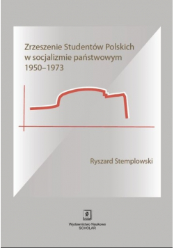 Zrzeszenie Studentów Polskich w socjalizmie państwowym 1950 - 1973
