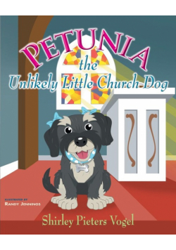 Petunia the Unlikely Little Church Dog
