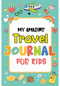My Amazing Travel Journal