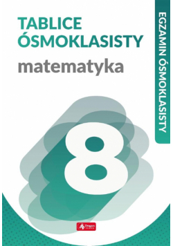 Tablice ósmoklasisty. Matematyka