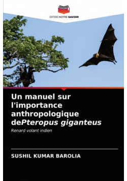 Un manuel sur l'importance anthropologique dePteropus giganteus