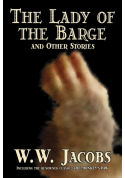 The Lady of the Barge and Other Stories by W. W. Jacobs, Classics, Science Fiction, Short Stories, Sea Stories