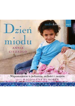 Dzień miodu. Wspomnienie o jedzeniu...CD MP3