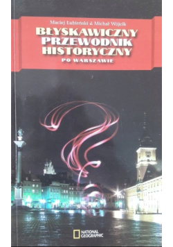 Błyskawiczny przewodnik historyczny po Warszawie