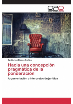 Hacia una concepción pragmática de la ponderación
