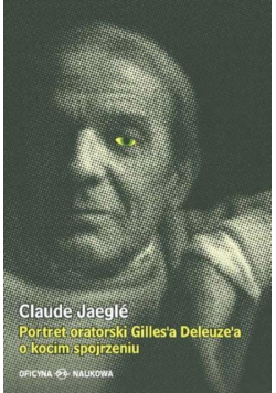 Portret oratorski Gilles'a Deleuze'a o kocim...