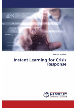 Instant Learning for Crisis Response