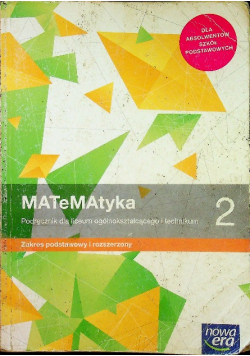 MATeMAtyka 2 Podręcznik  Zakres podstawowy i rozszerzony