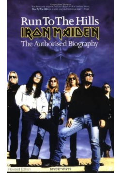 Run To The Hills Iron Maiden The Authorised Biography