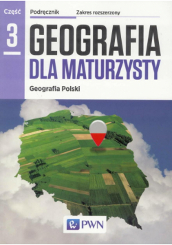 Geografia LO 3 Dla maturzysty Podr. ZR 2016 NE/PWN