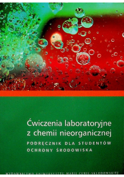 Ćwiczenia laboratoryjne z chemii nieorganicznej Podręcznik dla studentów ochrony środowiska