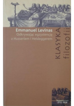 Odkrywając egzystencję z Husserlem i Heideggerem