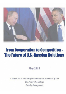 From Cooperation To Competition - The Future of U.S.-Russian Relations