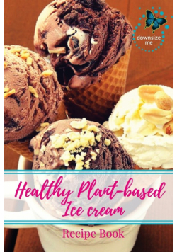 Healthy Plant-based Ice Cream Recipes