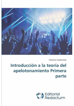 Introducción a la teoría del apelotonamiento Primera parte