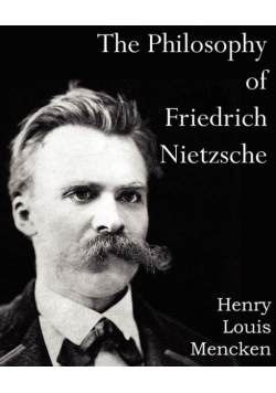 The Philosophy of  Friedrich Nietzsche