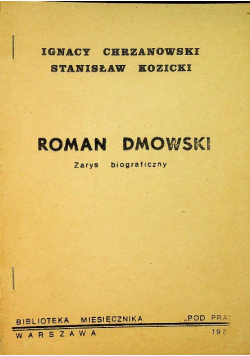 Roman Dmowski Zarys biograficzny