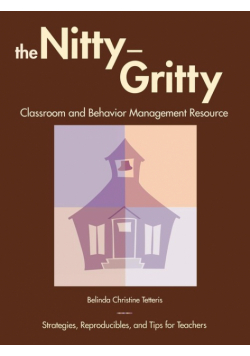 The Nitty-Gritty Classroom and Behavior Management Resource