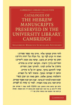 Catalogue of the Hebrew Manuscripts Preserved in the University Library, Cambridge