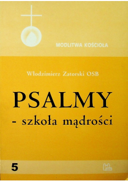 Psalmy - szkoła mądrości