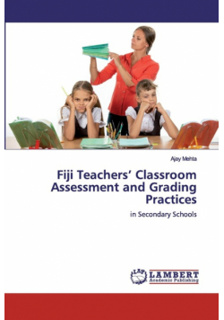 Fiji Teachers' Classroom Assessment and Grading Practices