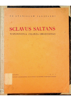 Sclavus Saltans Wspomnienia lekarza obozowego 1946 r.